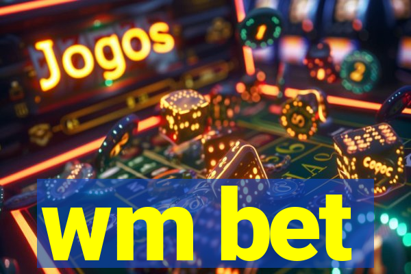 wm bet